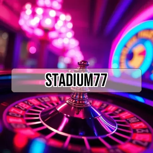 stadium77: Temukan Keunggulan Game Slot yang Menghibur